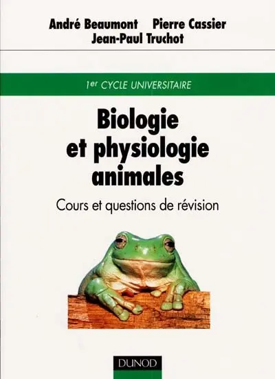 Biologie et physiologie animales : cours et questions de révision : 1er cycle universitaire