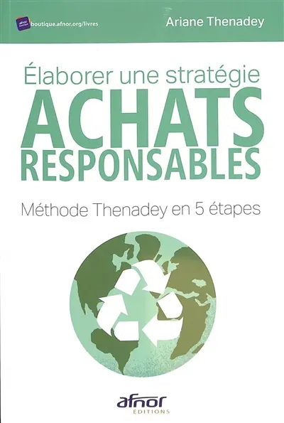 Elaborer une stratégie achats responsables : méthode Thenadey en 5 étapes
