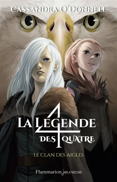 La légende des quatre. Vol. 4. Le clan des aigles