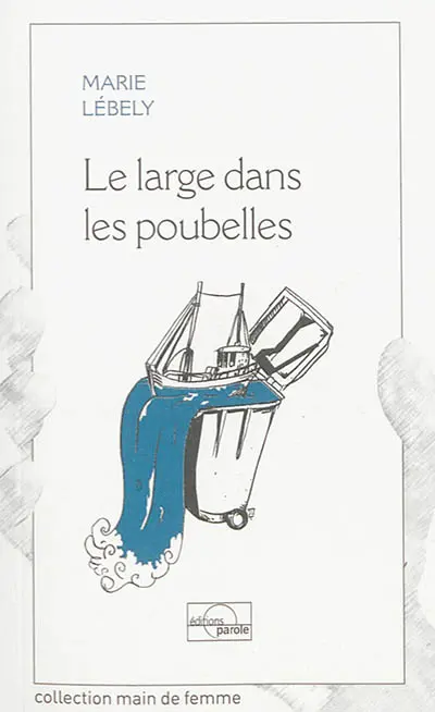 Le large dans les poubelles