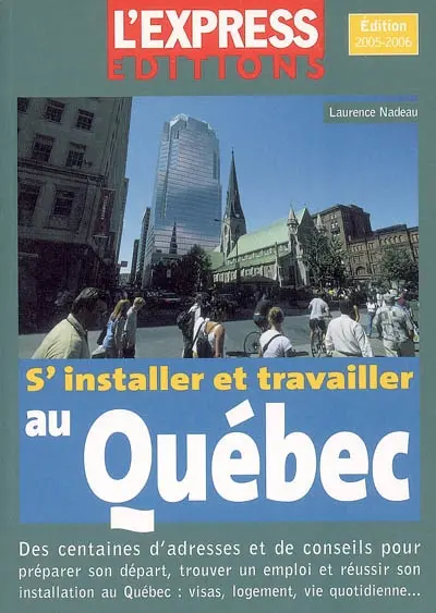 S'installer et travailler au Québec