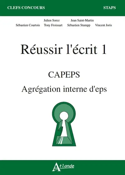 Réussir l'écrit 1 : Capeps, agrégation d'EPS