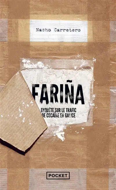 Farina : enquête sur le trafic de cocaïne en Galice
