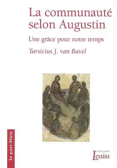 La communauté selon Augustin : une grâce pour notre temps