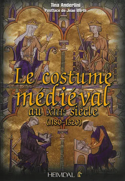 Le costume médiéval au XIIIe siècle : 1180-1320