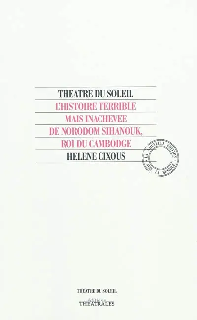 L'histoire terrible mais inachevée de Norodom Sihanouk, roi du Cambodge
