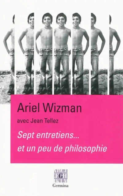 Sept entretiens, et un peu de philosophie : entretiens avec Jean Tellez