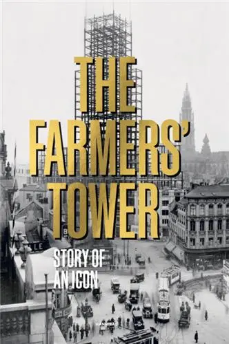The Farmers' Tower Story of an Icon