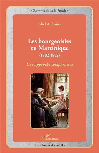 Les bourgeoisies en Martinique (1802-1852) : une approche comparative