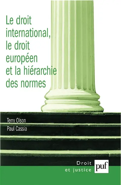 Le droit international, le droit européen et la hiérarchie des normes