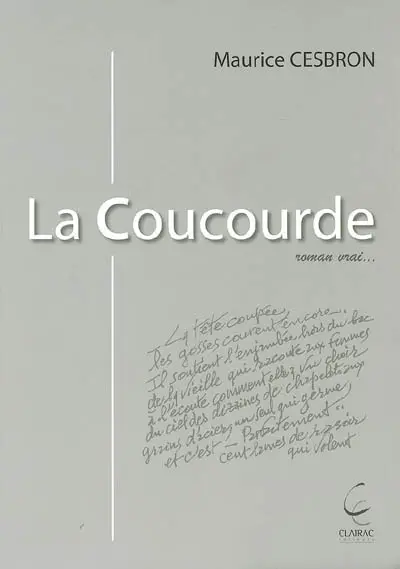 La coucourde : roman vrai...