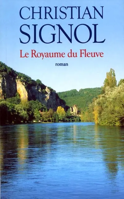 La rivière Espérance. Vol. 2. Le royaume du fleuve