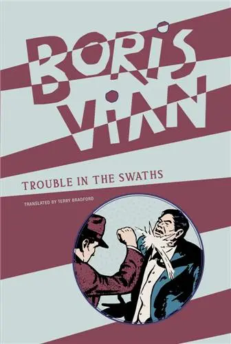 Boris Vian Trouble in the Swaths