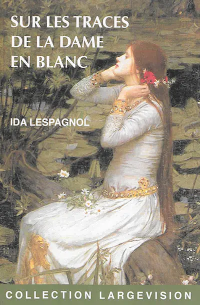 Sur les traces de la dame en blanc