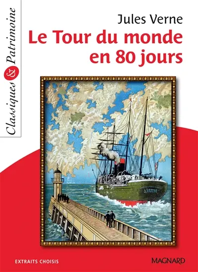 Le tour du monde en 80 jours : extraits choisis