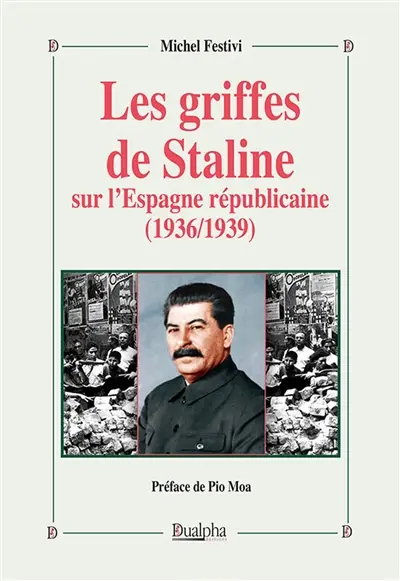 Les griffes de Staline sur l’Espagne républicaine (1936/1939)