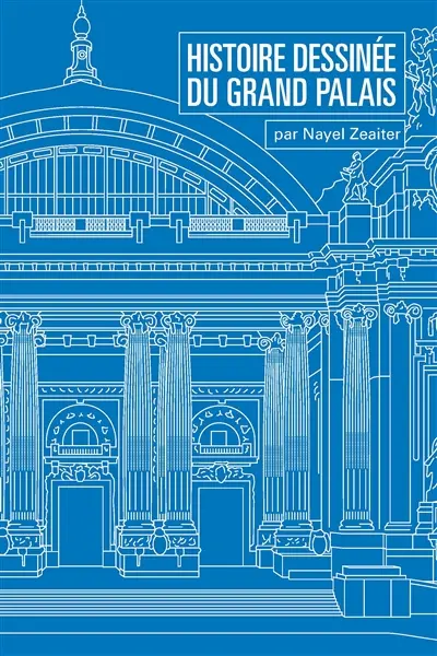 Histoire dessinée du Grand Palais