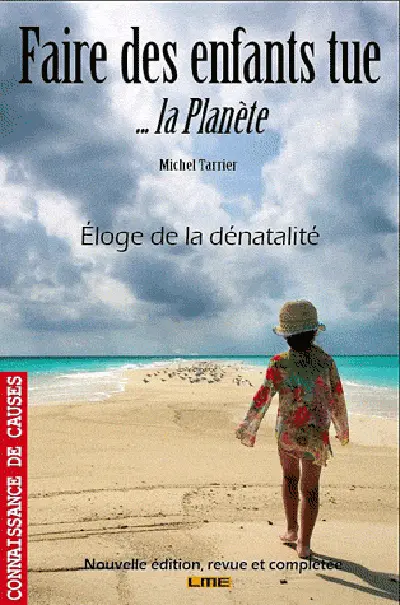 Faire des enfants tue... la planète : éloge de la dénatalité