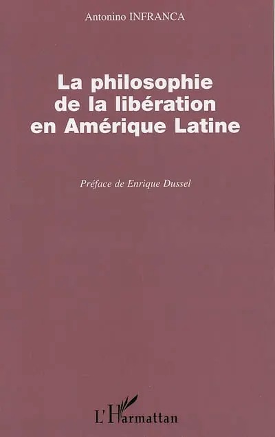 La philosophie de la libération en Amérique latine : l'autre Occident