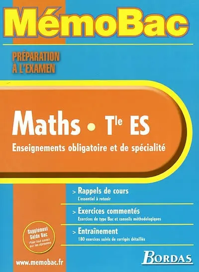 Maths, terminale ES, enseignements obligatoire et de spécialité : rappels de cours, exercices commentés, entraînement