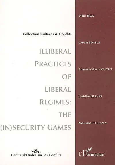 Illiberal practices of liberal regimes : the (in)security games