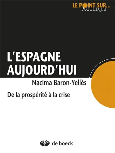 L'Espagne aujourd'hui : de la prospérité à la crise