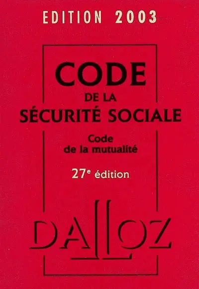 Code de la sécurité sociale 2003 : code de la mutualité. Code de la mutualité 2003