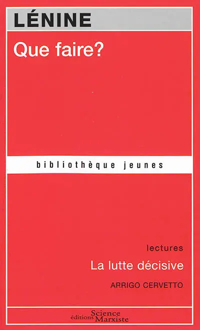 Que faire ?. La lutte décisive