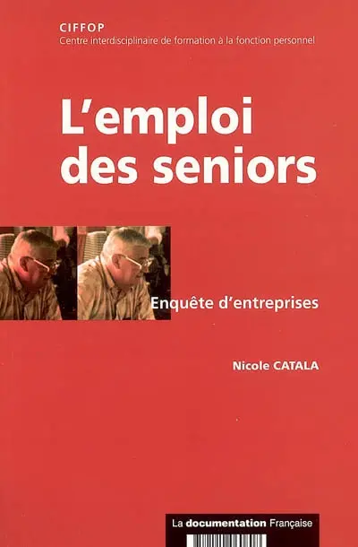 L'emploi des seniors : enquête d'entreprises