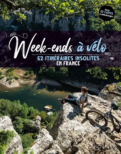 Week-ends à vélo : 52 itinéraires insolites en France