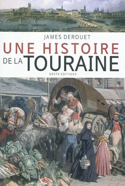 Une histoire de la Touraine