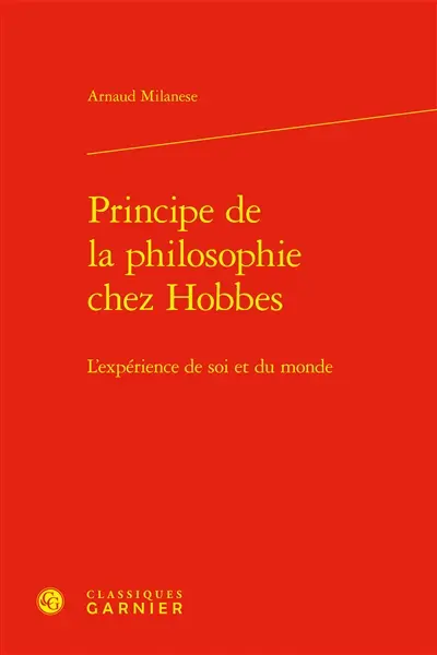 Principe de la philosophie chez Hobbes : l'expérience de soi et du monde