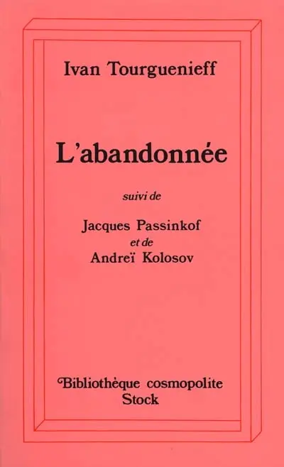 L'abandonnée. Jacques Passinkof. Andreï Kolosov