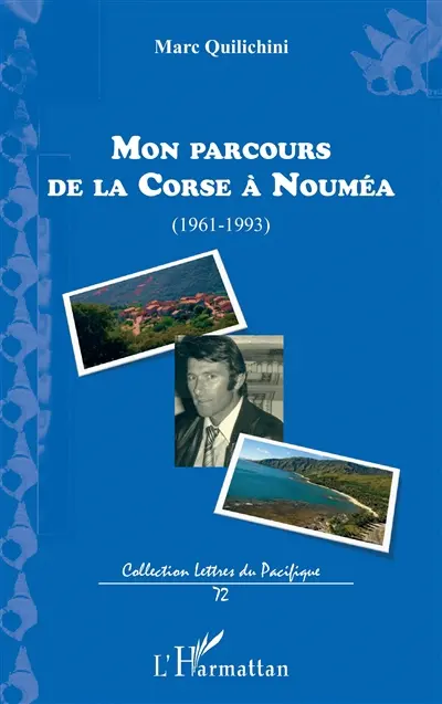 Mon parcours de la Corse à Nouméa : 1961-1993
