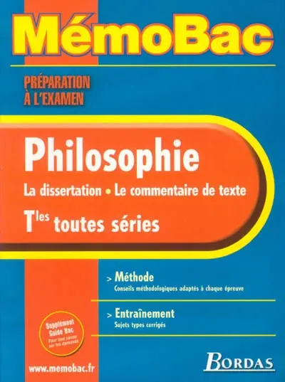 Philosophie terminales toutes séries : la dissertation, le commentaire de texte