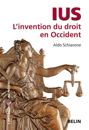 Ius : l'invention du droit en Occident
