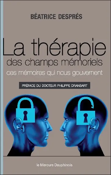 La thérapie des champs mémoriels : ces mémoires qui nous gouvernent