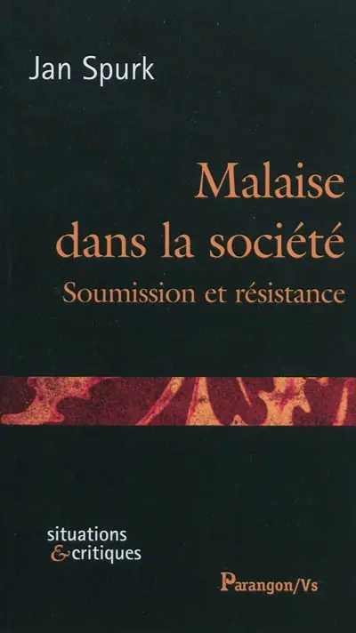 Malaise dans la société : soumission et résistance