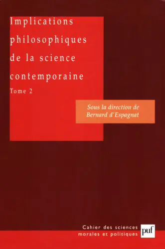 Implications philosophiques de la science contemporaine : rapport du groupe de travail de l'Académie des sciences morales et politiques. Vol. 2. Les interprétations de la physique quantique