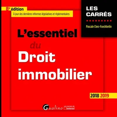 L'essentiel du droit immobilier : 2018-2019