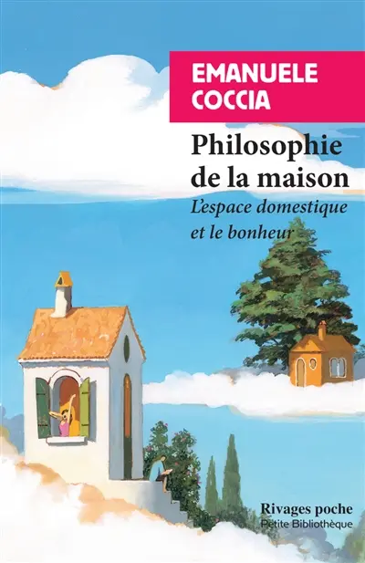 Philosophie de la maison : l'espace domestique et le bonheur