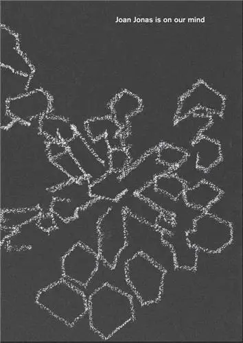 Joan Jonas Is on Our Minds