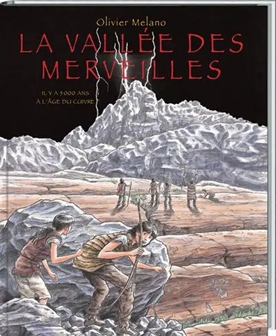 La vallée des Merveilles, il y a 5.000 ans