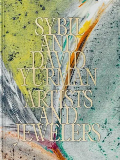 Sybil and David Yurman : artists and jewellers