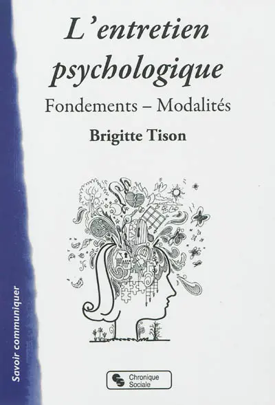 L'entretien psychologique : fondements, modalités