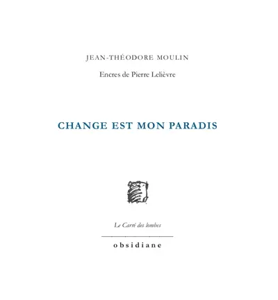 Change est mon paradis