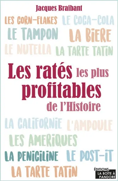 Les ratés les plus profitables de l'Histoire