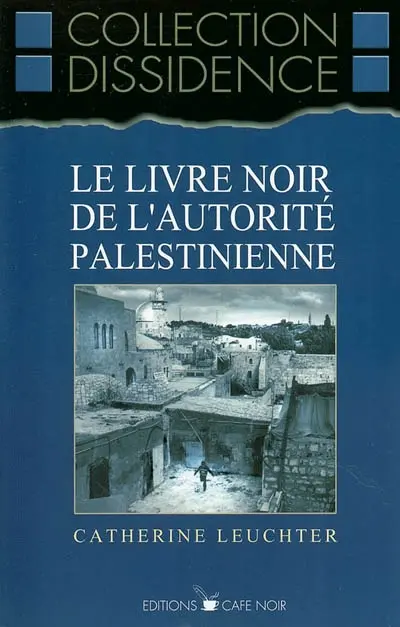 Le livre noir de l'autorité palestinienne