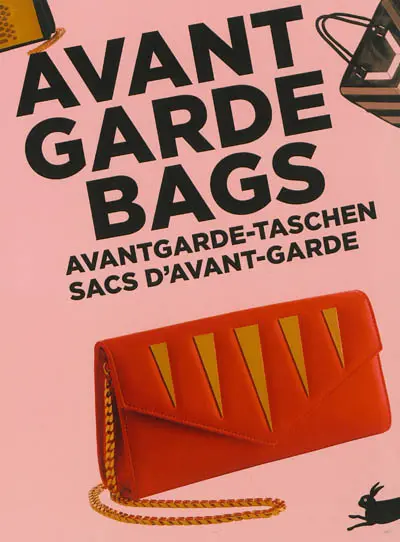 Avant garde bags. Avantgarde-taschen. Sacs d'avant-garde