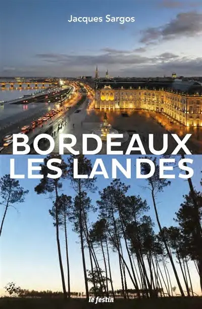 Bordeaux, les Landes